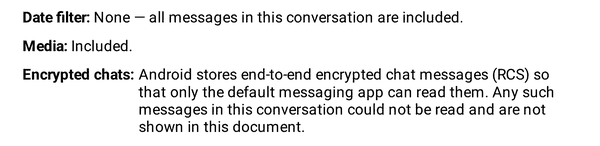 An excerpt of a Legal export cover page. Date filter: None, all messages in this conversation are included. Media: Included. Encrypted chats: Android stores end-to-end encrypted chat messages (RCS) so that only the default messaging app can read them. Any such messages in this conversation could not be read and are not shown in this document.
